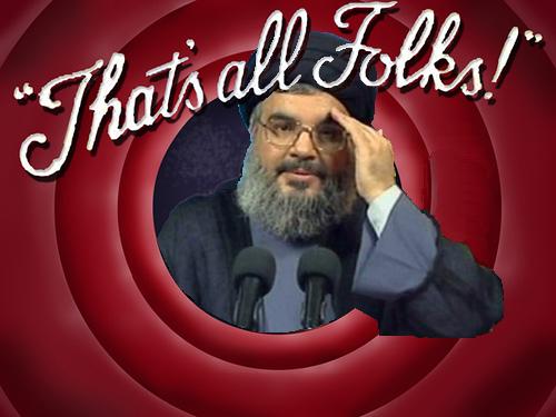 Nasrallah that's all folks